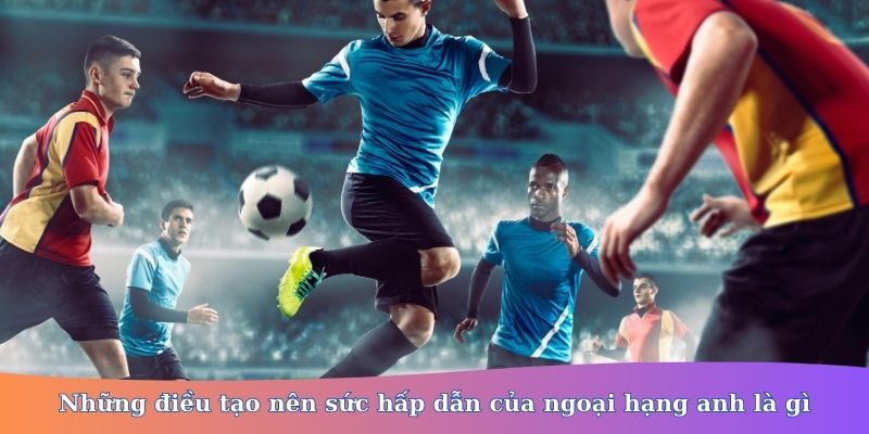 ngoại hạng anh là gì