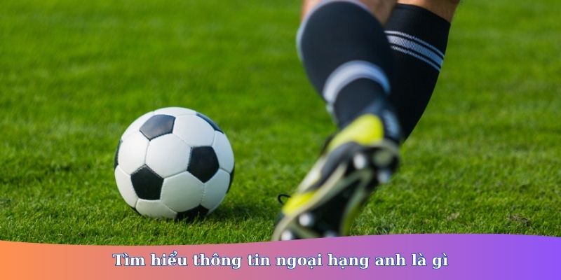 ngoại hạng anh là gì